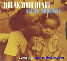Natalie Merchant, Break Your Heart, WEA, PRCD 1160-2