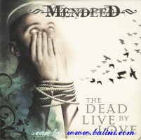 Mendeed, The Dead Live by Love, NuclearBlast, NB 1798-2