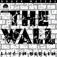 Roger Waters, The Wall, Live in Berlin, Mercury, 0602508538506